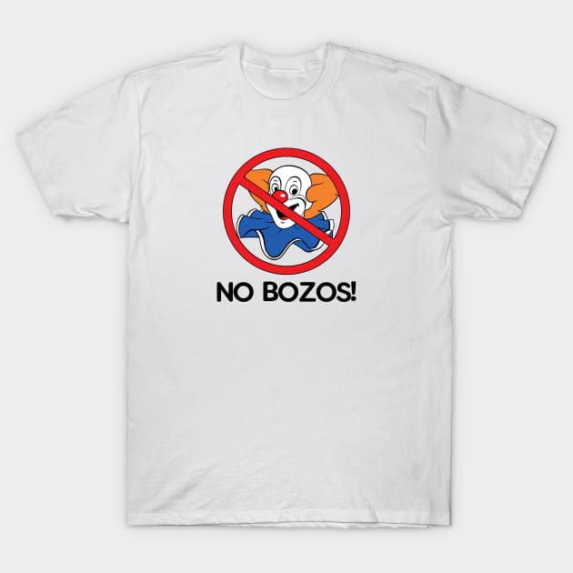 NO BOZOS! T-Shirt by DCMiller01